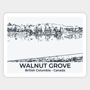 Walnut Grove - British Columbia Magnet